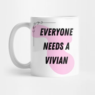 Vivian Name Design Everyone Needs A Vivian Mug